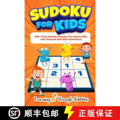 【3-4周达】Sudoku For Kids: 350+ Easy Sudoku Puzzles For Smart Kids, 4x4, 6x6 And 9x9 With Solutions! [9781922805256]
