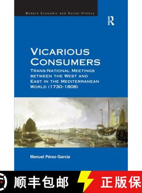 【3-4周达】Vicarious Consumers: Trans-National Meetings between the West and East in the Mediterranea... [9781138254657]