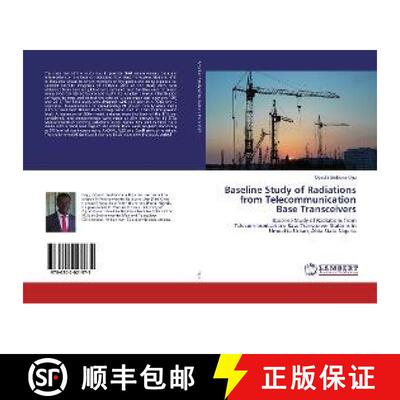 预订 Baseline Study of Radiations from Telecommunication Base Transceivers [9786202021975]