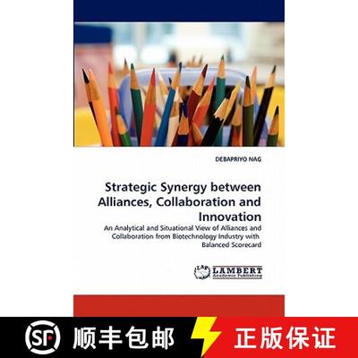 预订 Strategic Synergy Between Alliances, Collaboration and Innovation [9783844308228]