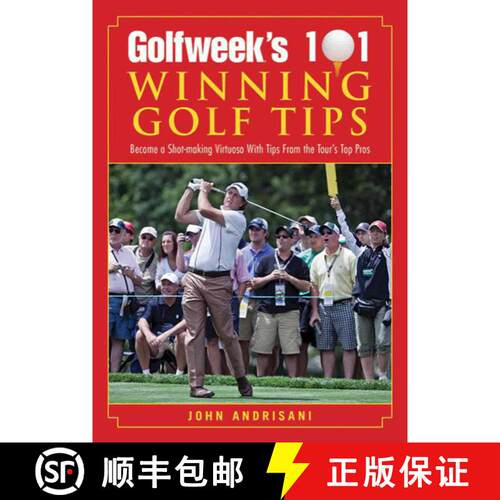 【3-4周达】Golfweek's 101 Winning Golf Tips: Become a Shot-Making Virtuoso with Tips from the Tour's ... [9781616082000]