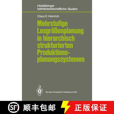 【3-4周达】Mehrstufige Losgrößenplanung in hierarchisch strukturierten Produktionsplanungssystemen [9783540176558]