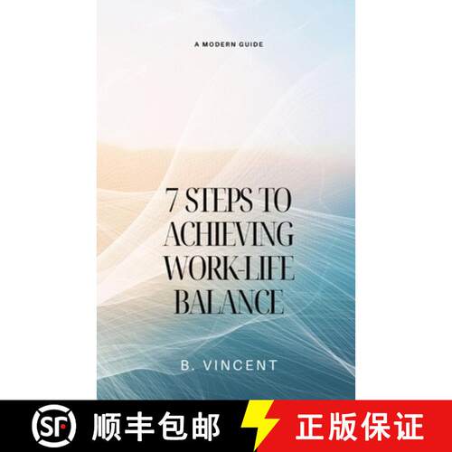 【3-4周达】7 Steps to Achieving Work-Life Balance: A Modern Guide [9798869322418]