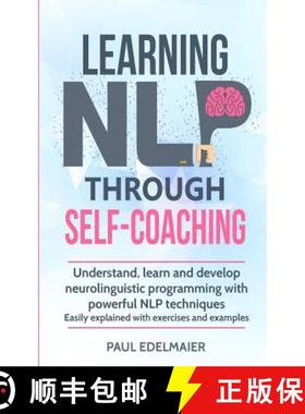【3-4周达】Learning NLP Through Self-Coaching: Understand, learn and develop neurolinguistic programm... [9783967160093]