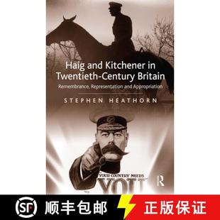 Haig 9781032923994 Appropria... Century 4周达 Britain Kitchener and Representation Remembrance Twentieth