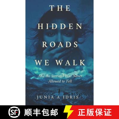 【3-4周达】The Hidden Roads we Walk: And The Stories I Was Never Allowed to Tell [9781068253300]