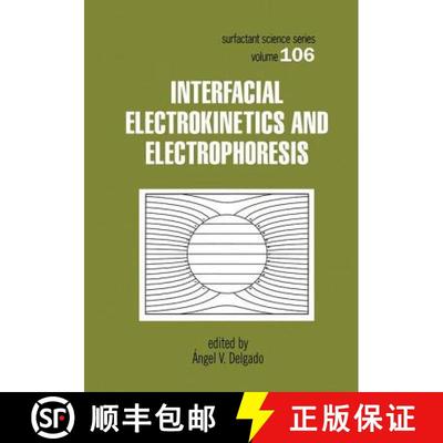 【3-4周达】Interfacial Electrokinetics and Electrophoresis [9780824706036]