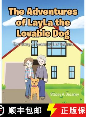 【3-4周达】The Adventures of LayLa the Lovable Dog: The Story of Her Rescuing Her Owners! [9781639619481]