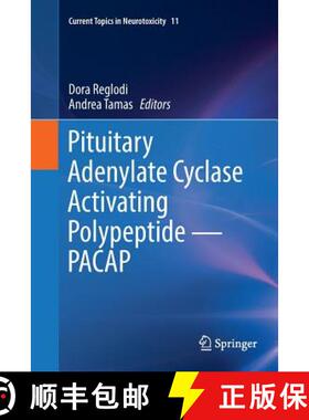 【3-4周达】Pituitary Adenylate Cyclase Activating Polypeptide -- Pacap [9783319817323]