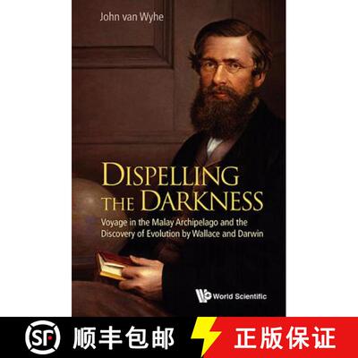 【3-4周达】Dispelling The Darkness: Voyage In The Malay Archipelago And The Discovery Of Evolution By... [9789814458801]