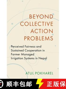 【3-4周达】Beyond Collective Action Problems: Perceived Fairness and Sustained Cooperation in Farmer ... [9780197755792]