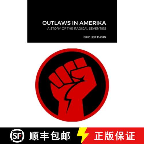 【3-4周达】Outlaws in Amerika: A Story of the Radical Seventies [9781304849472]