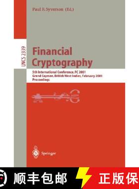 【3-4周达】Financial Cryptography : 5th International Conference, FC 2001, Grand Cayman, British West... [9783540440796]