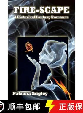 预订 Fire-scape: A Historical Fantasy Romance [9780981043555]