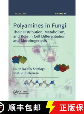 【3-4周达】Polyamines in Fungi: Their Distribution, Metabolism, and Role in Cell Differentiation and ... [9780367377106]