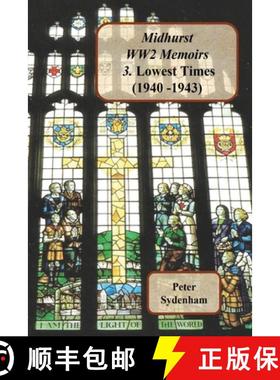 【3-4周达】Midhurst WW2 Memoirs: 3. Lowest Times (1940-1943) [9780645007107]