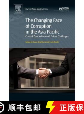 【3-4周达】The Changing Face of Corruption in the Asia Pacific: Current Perspectives and Future Chall... [9780081011096]