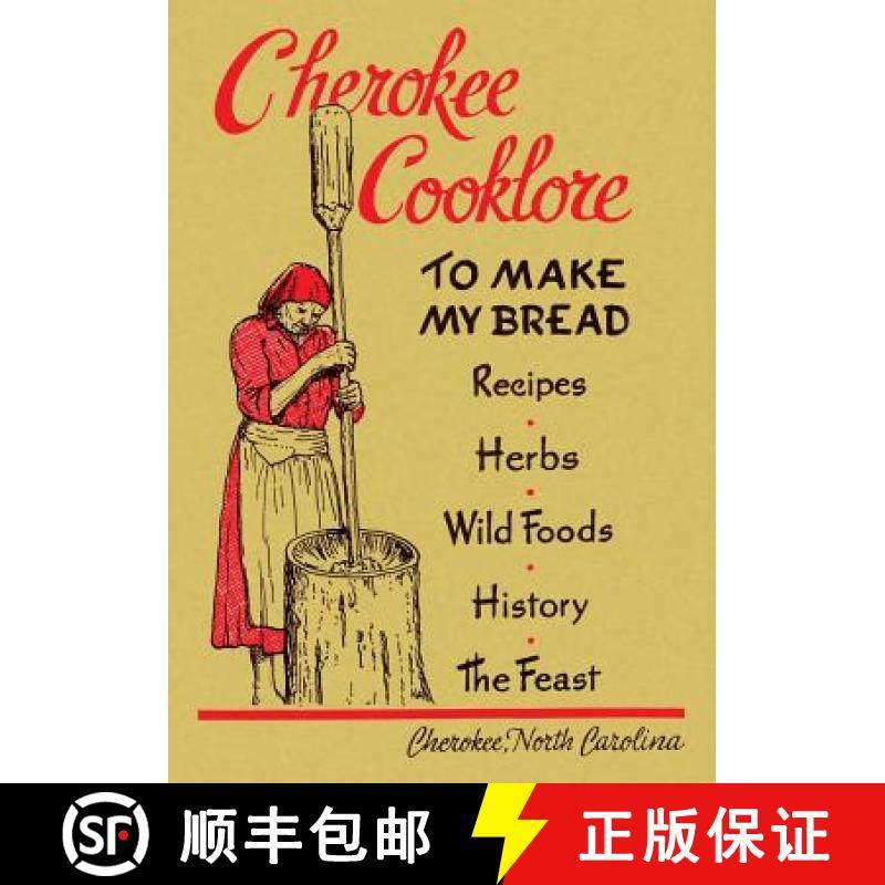 预订 Cherokee Cooklore: Preparing Cherokee Foods (Reprint Edition) [9781616462574]