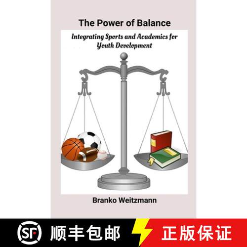【3-4周达】The Power of Balance: Integrating Sports and Academics for Youth Development [9781326729745]