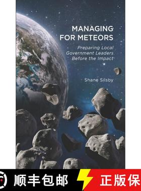 【3-4周达】Managing for Meteors: Preparing Local Government Leaders Before the Impact [9798989818501]