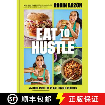预订 Eat to Hustle: 75 High-Protein Plant-Based Recipes (a Cookbook) [9780316594271]