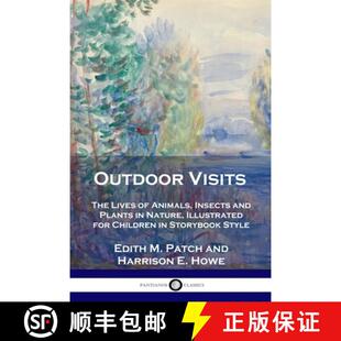 预订 Outdoor Visits: The Lives of Animals, Insects and Plants in Nature, Illustrated for Children in ... [9781789871630]