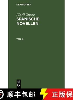 预订 [Carl] Grosse: Spanische Novellen. Teil 4 [9783112635698]