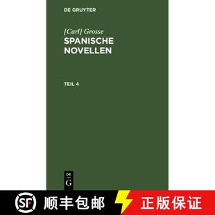 Spanische Novellen. Teil 预订 9783112635698 Grosse Carl