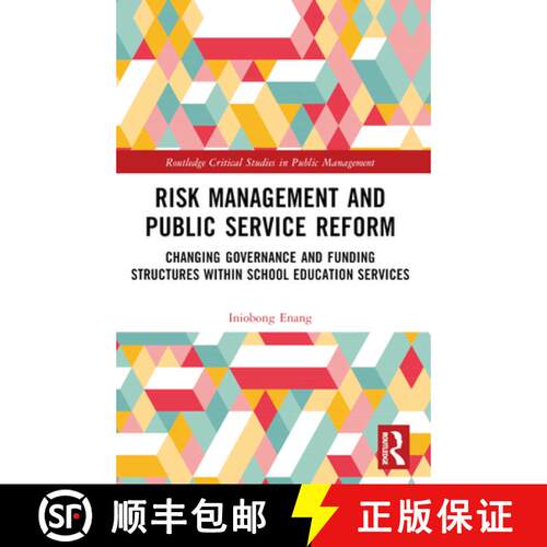 【3-4周达】Risk Management and Public Service Reform: Changing Governance and Funding Structures with... [9780367723125]