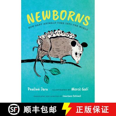 预订 Newborns: How Baby Animals Come Into the World [9781459840348]