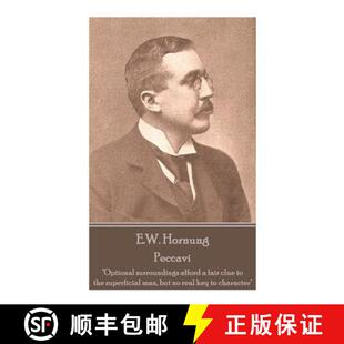 【3-4周达】E.W. Hornung - Peccavi: Optional surroundings afford a fair clue to the superficial man, b... [9781787800090]