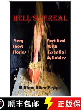 【3-4周达】Hell's Cereal: Very Short Stories Fortified With Essential Syllables [9780981864754]