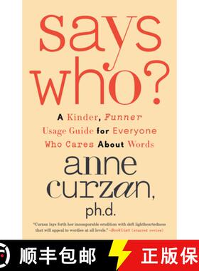 【3-4周达】Says Who?: A Kinder, Funner Usage Guide for Everyone Who Cares About Words [9780593444115]