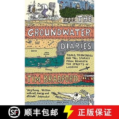 【3-4周达】The Groundwater Diaries: Trials, Tributaries and Tall Stories from Beneath the Streets of ... [9780007130832]