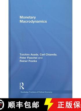 【3-4周达】MONETARY MACRODYNAMICS: CHIARELLA E [9780415548373]