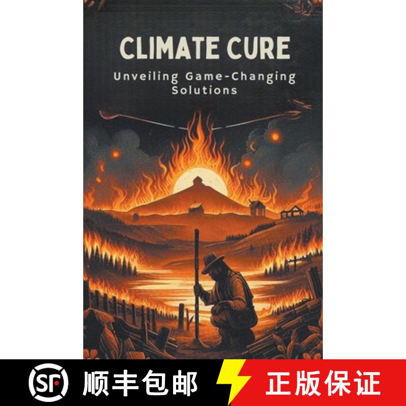 【2-3周达】Climate Cure: Unveiling Game-Changing Solutions [9798224090099]