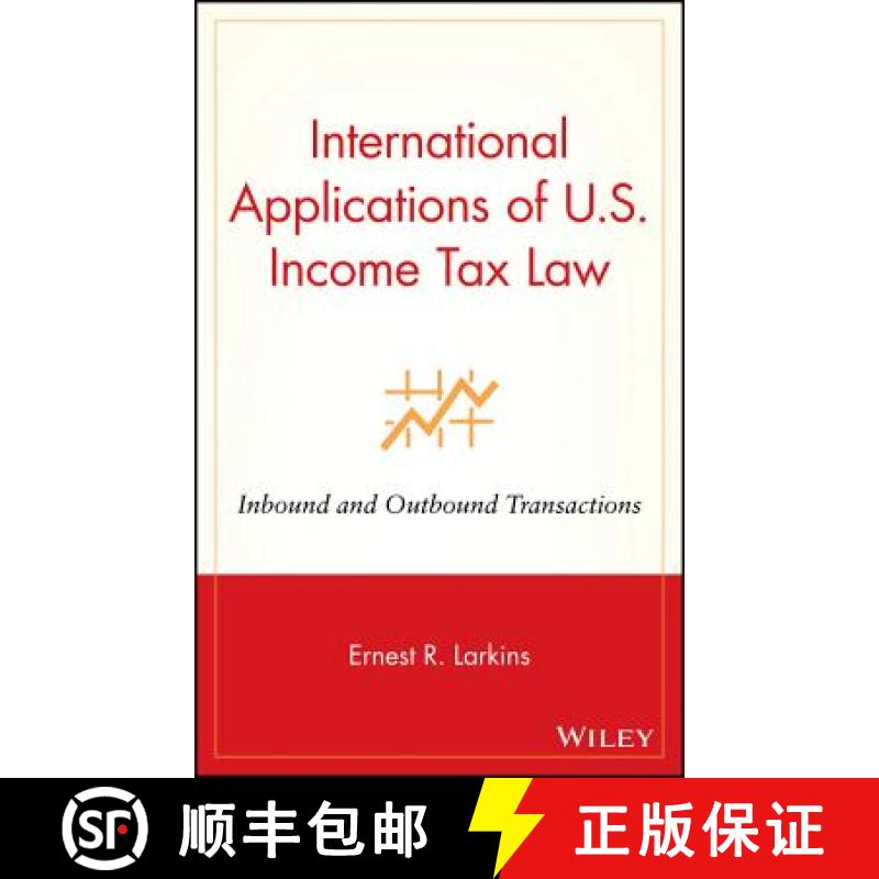 【3-4周达】International Applications Of U.S. Income Tax Law: Inbound And Outbound Transactions [Wile... [9780471464495]