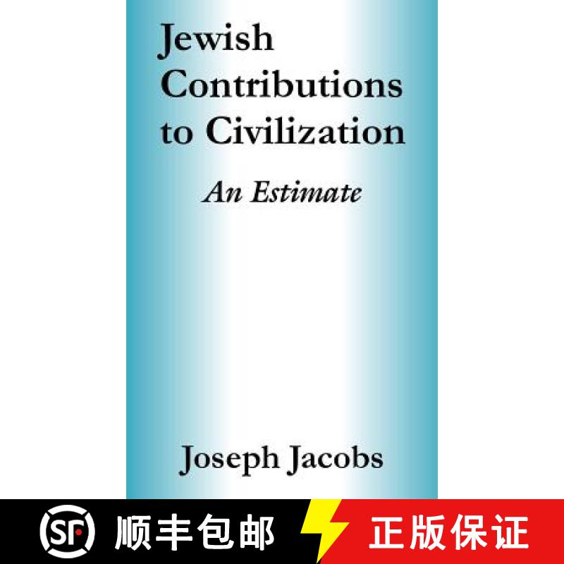 【2-3周达】Jewish Contributions to Civilization: An Estimate [9781410207470]