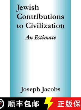 【3-4周达】Jewish Contributions to Civilization: An Estimate [9781410207470]