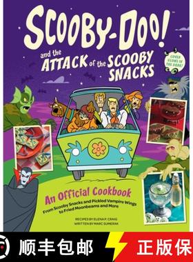 【3-4周达】Scooby-Doo! and the Attack of the Scooby Snacks [An Official Cookbook]: From Super Duper H... [9798886639285]