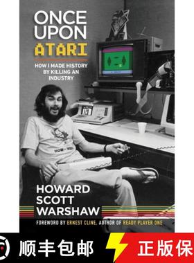 预订 Once Upon Atari: How I made history by killing an industry [9780986218668]