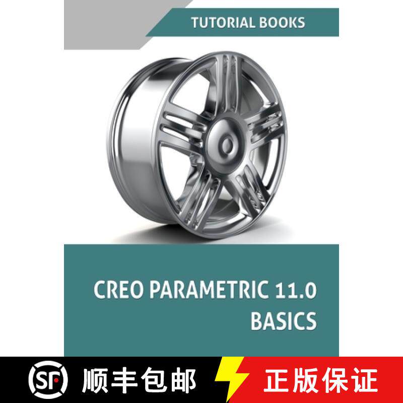 【3-4周达】Creo Parametric 11.0 Basics (COLORED): A Step-by-Step Guide to Learning 3D Design and Mode... [9788197342936]
