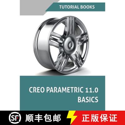 【3-4周达】Creo Parametric 11.0 Basics (COLORED): A Step-by-Step Guide to Learning 3D Design and Mode... [9788197342936]