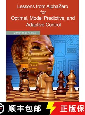 【3-4周达】Lessons from AlphaZero for Optimal, Model Predictive, and Adaptive Control [9781886529175]
