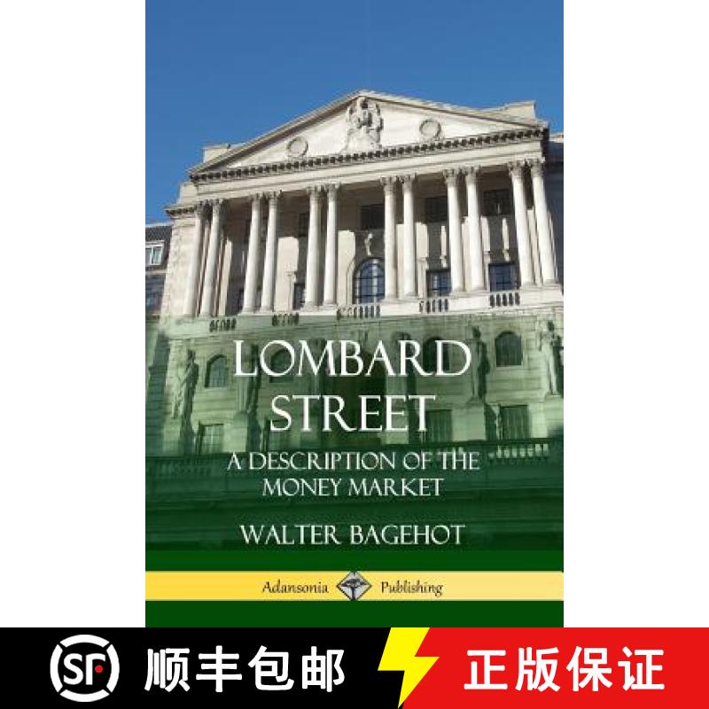 【3-4周达】Lombard Street: A Description of the Money Market [9781387997671]