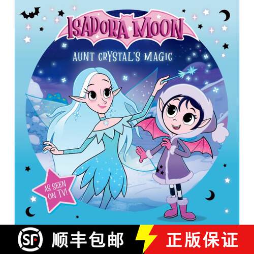【3-4周达】Isadora Moon: Aunt Crystal's Magic, an exciting picture book based on the top rated animat... [9781382084734]