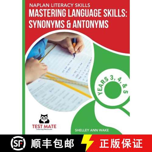 【3-4周达】NAPLAN LITERACY SKILLS Mastering Language Skills: Synonyms & Antonyms Years 3, 4, and 5 [9781925783285]
