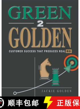 【3-4周达】Green 2 Golden: Customer Success That Produces Real ROI [9780996783125]