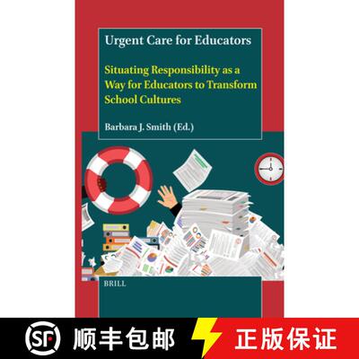 预订 精装 Urgent Care for Educators: Situating Responsibility as a Way for Educators to Transform Sch... [9789004736641]