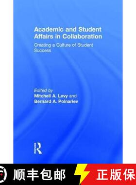 【3-4周达】Academic and Student Affairs in Collaboration: Creating a Culture of Student Success [9781138913295]